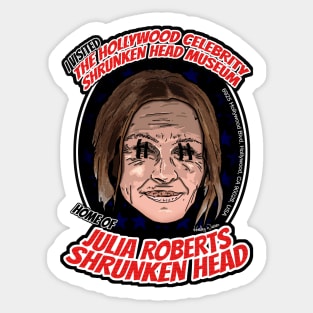 The Hollywood Celebrity Shrunken Head Museum - Julia Roberts Sticker